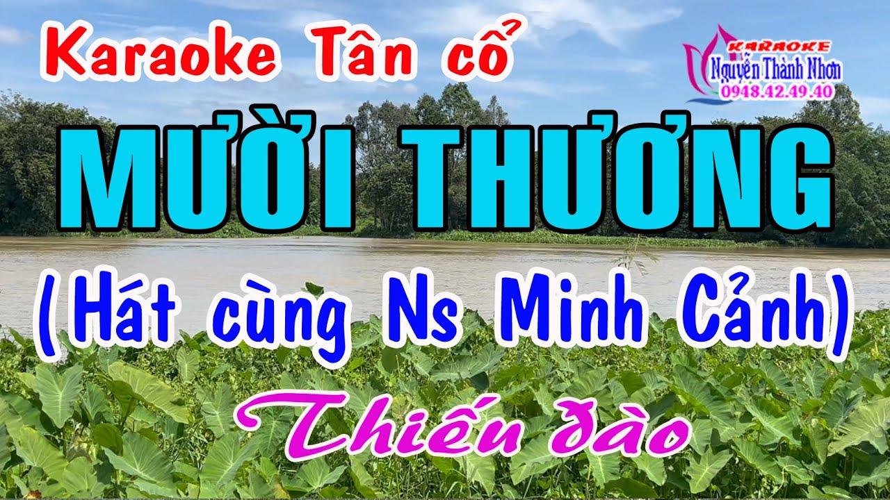Karaoke tân cổ MƯỜI THƯƠNG - THIẾU ĐÀO [ Hát cùng Nghệ sỹ Minh Cảnh ]