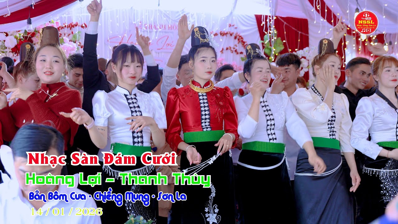 NHẠC SÀN THÁI MỪNG ĐÁM CƯỚI CHÚ RỂ HOÀNG LỢI CÔ DÂU THANH THÙY BẢN BÔM CƯA CHIỀNG MUNG SƠN LA
