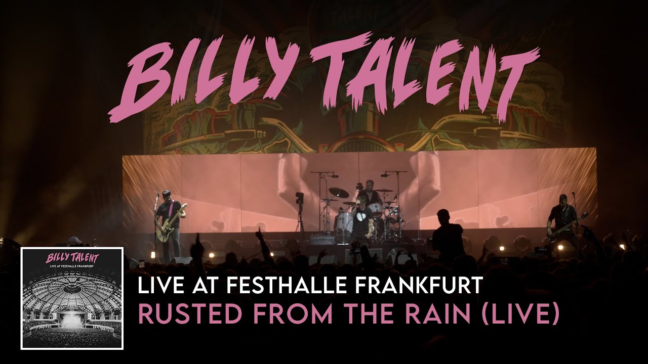 Billy Talent -  Rusted From The Rain (Live at Festhalle Frankfurt)