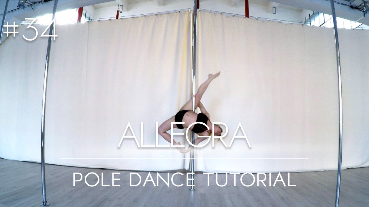 How To Pole Dance #34 ALLEGRA Tutorial Intermediate/Advanced