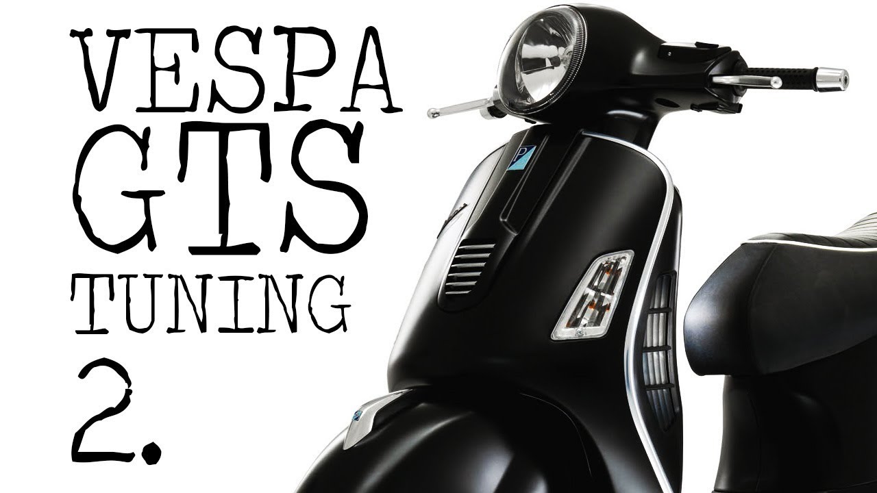 Vespa GTS Tuning 2