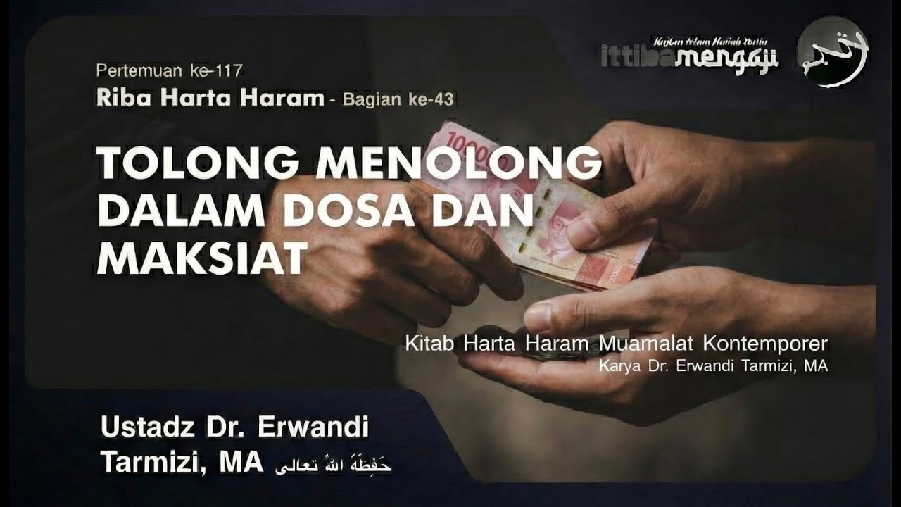Tolong Menolong dalam Dosa dan Maksiat - Ustadz Dr. Erwandi Tarmizi