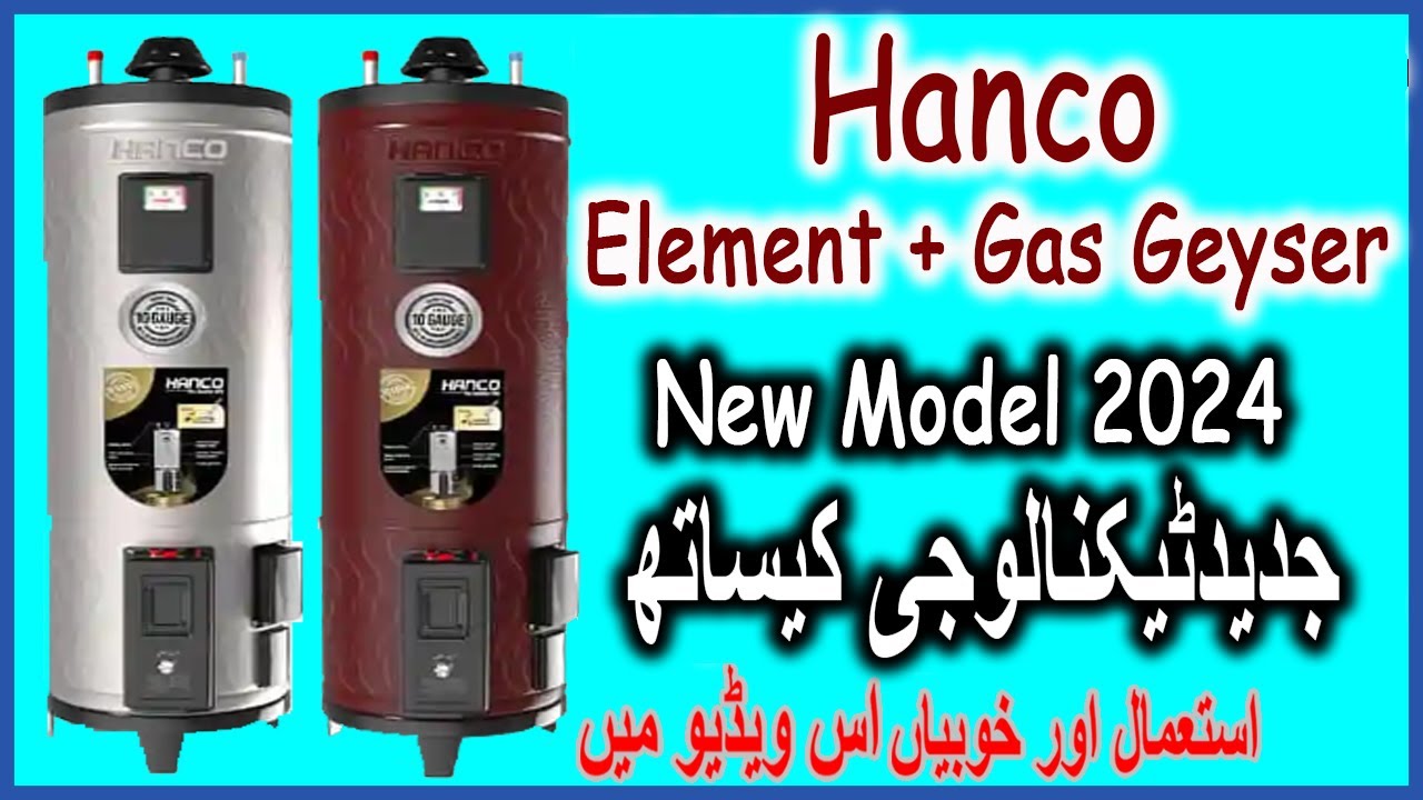Hanco Element + Gas Geyser | Hanco Hybrid Electric + Gas Storage Geyser | Gas and Electric Geyser