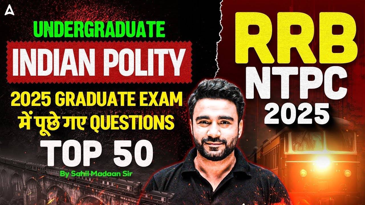 RRB NTPC Undergraduate Classes 2025 | Indian Polity | GK GS Previous Year Question Paper | Sahil Sir