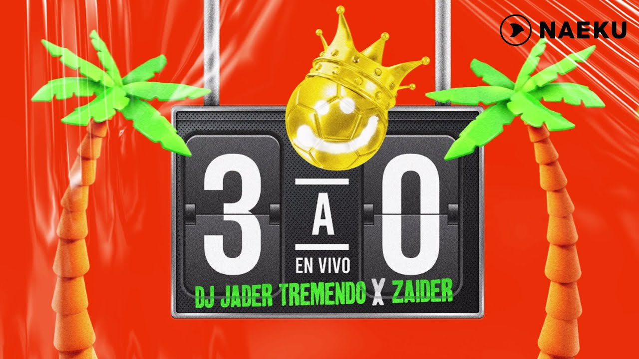 3 A 0 - DJ Jader Tremendo x @Zaider (En Vivo)