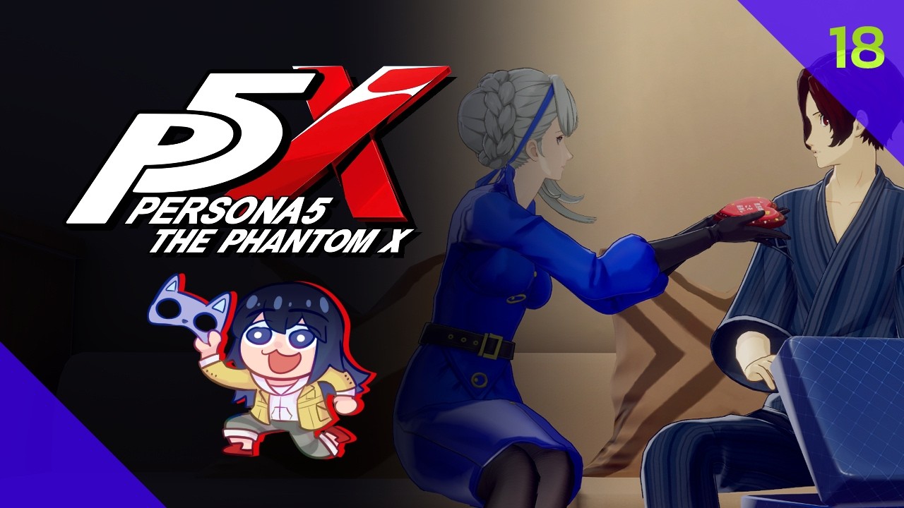 Persona 5: The Phantom X | ย้อนไปรับช็อกโกแลตก่อน | Part 18