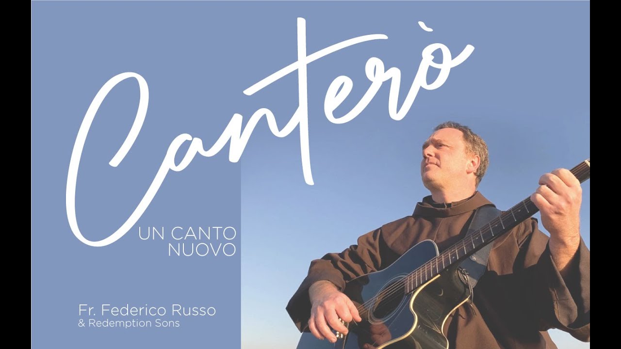 Canterò Un Canto Nuovo (Official Music Video) - Fra Federico Russo & Redemption Sons
