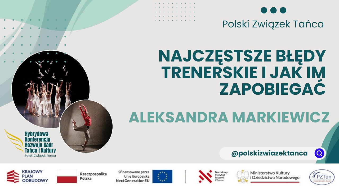 Konferencja Rozwoju Kadr Tańca i Kultury 2025 - NAJCZĘSTSZE BŁĘDY TRENERSKIE I JAK IM ZAPOBIEGAĆ