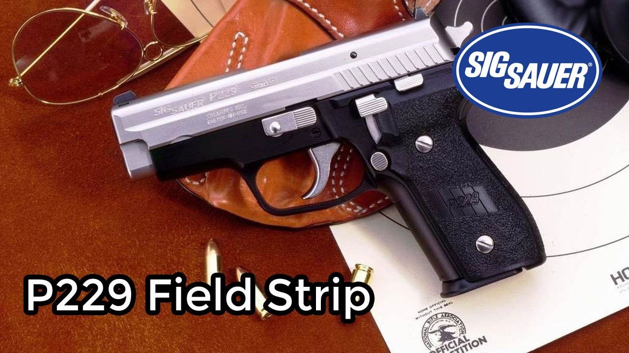 How to field strip a Sig Sauer P229