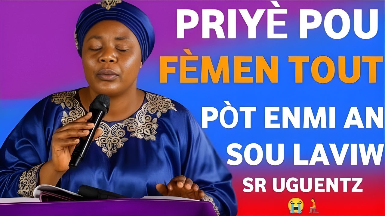 Priyè Pwisan pou Fèmen Tout Pòt Ènmi an sou Lavi w 😭🙏 | Delivrans & Louanj ak Sr Uguentz #sruguentz