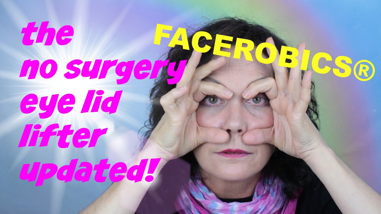 No Surgery Eyelid Lift  Strengthen Your Eyelids with Face Exercise Lift Droopy Eyelids | FACEROBICS