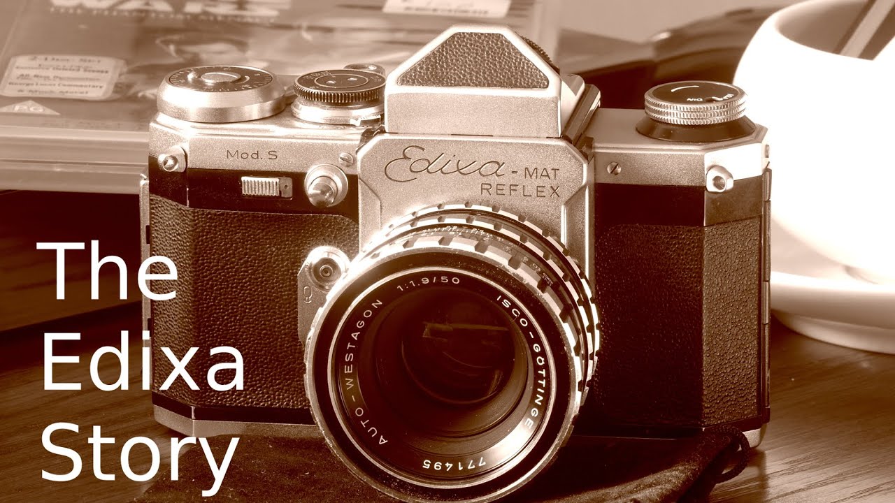 The Cameras of the GDR - 7 - The Edixa Story