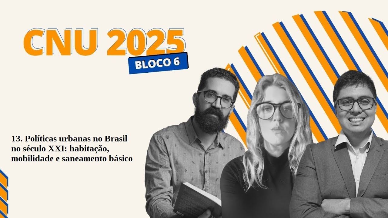 CNU 2025 | BLOCO 6 | EIXO 2 | 13. Políticas urbanas no Brasil no século XXI