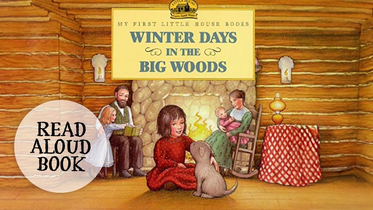 ❄️ Winter Days in the Big Woods | My First Little House Books Read Aloud for Kids
