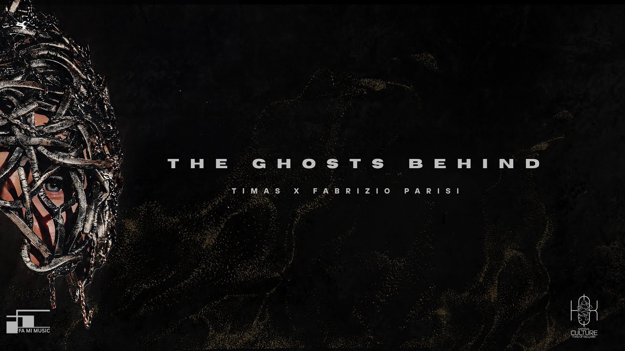 Timas x Fabrizio Parisi - The Ghosts Behind (Official Video) 4K