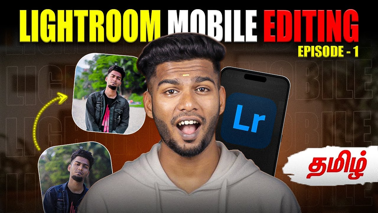 Lightroom Mobile Photo Editing MASTER CLASS 😱 தமிழ்| BASICS OF LIGHTROOM MOBILE @Photography Tamizha