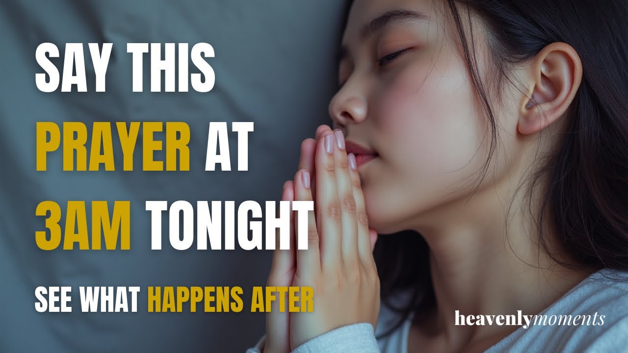 Why 3AM Matters Spiritually (Plus a Powerful Prayer)