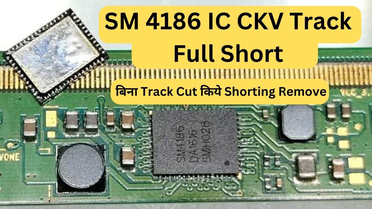 SM 4186 IC CKV Track बिना Cut किये Shorting Remove💯🔥👍 | Led Tv Repairing Institute In Delhi |