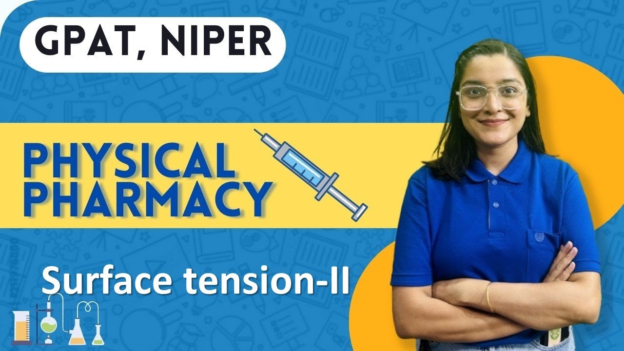 Surface tension || Lecture-2 |  Physical pharmacy| In English Complete explanation #gdcclasses