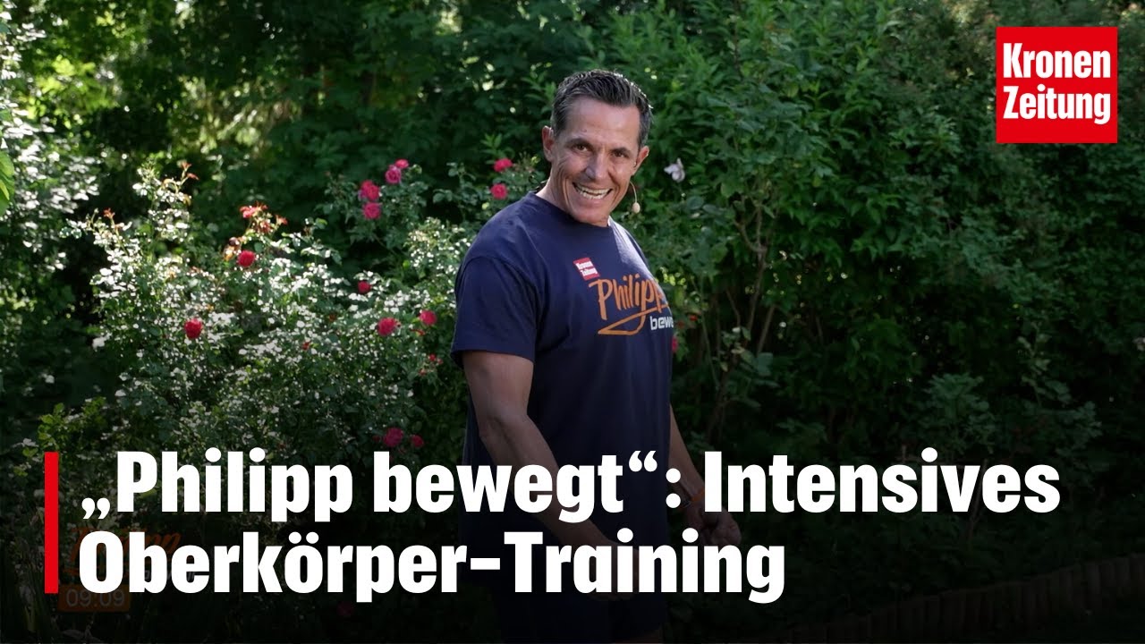 Philipp bewegt am Sonntag, 02.06.: Intensives Oberkörper-Training