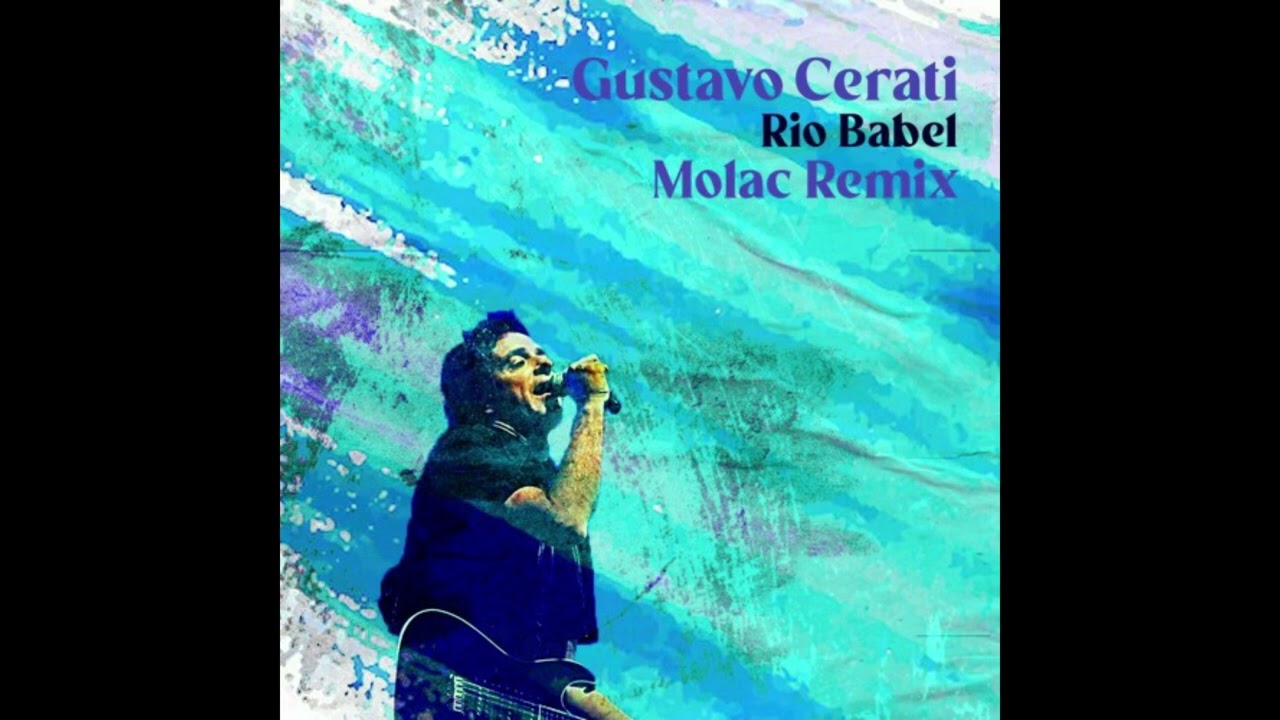 Gustavo Cerati - Rio Babel (Molac Remix)