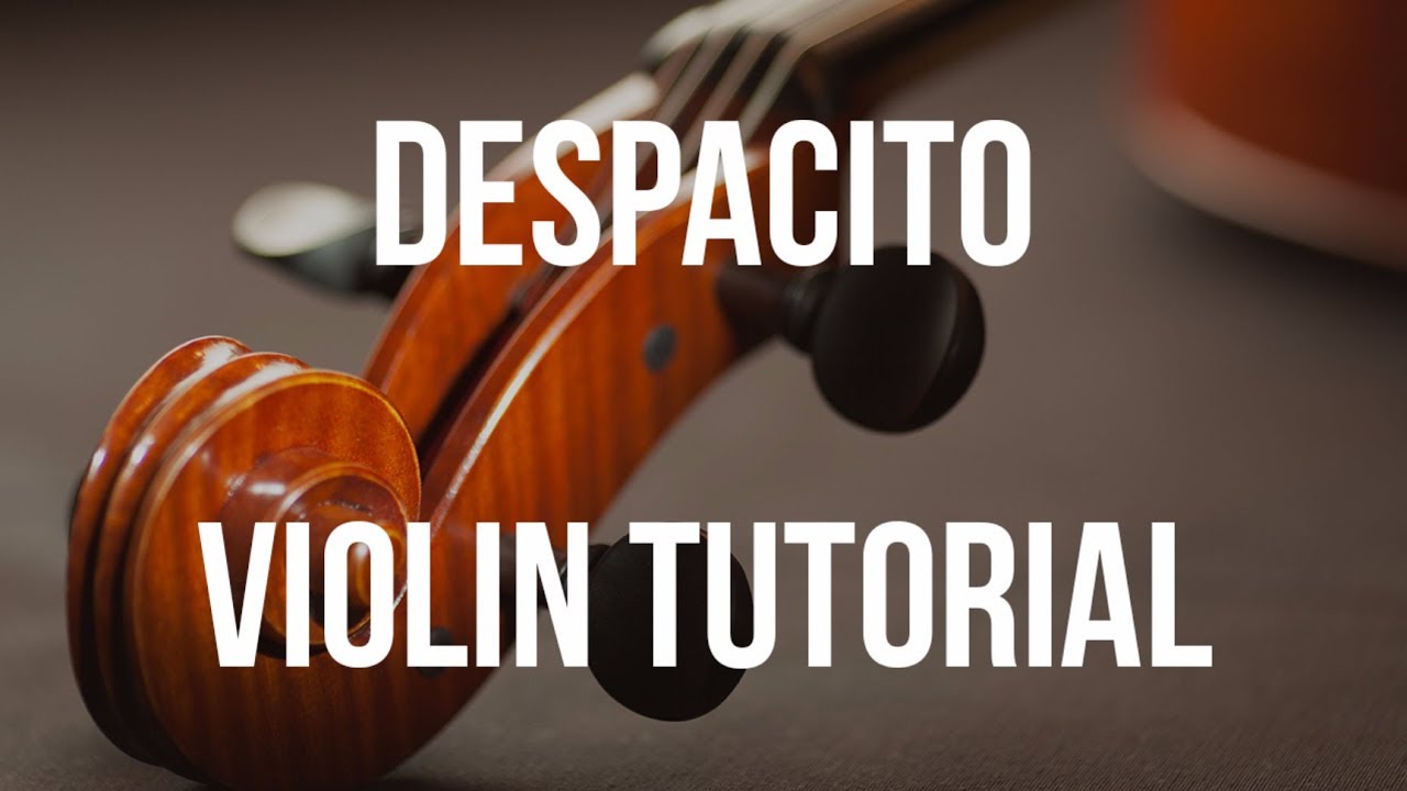 Violin Tutorial: Despacito