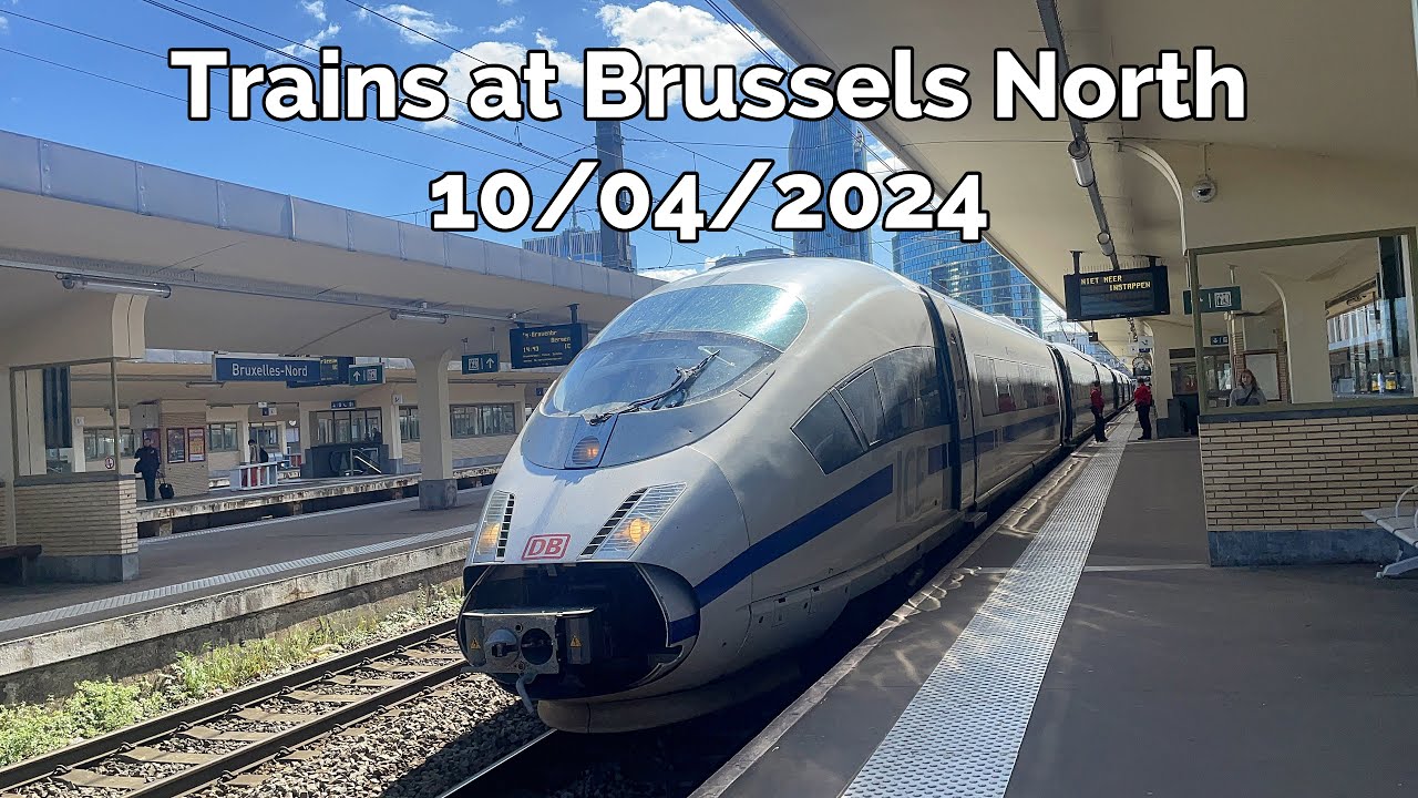 Trains at Brussels North (10/04/24)