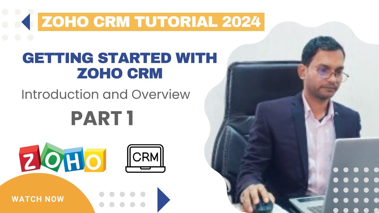 Zoho CRM Tutorial part 1 | Introduction and Overview | 2024