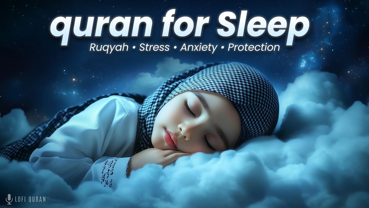 Peaceful Quran Recitation | Sleep, Stress, Anxiety, Ruqyah Quran | Lofi Quran