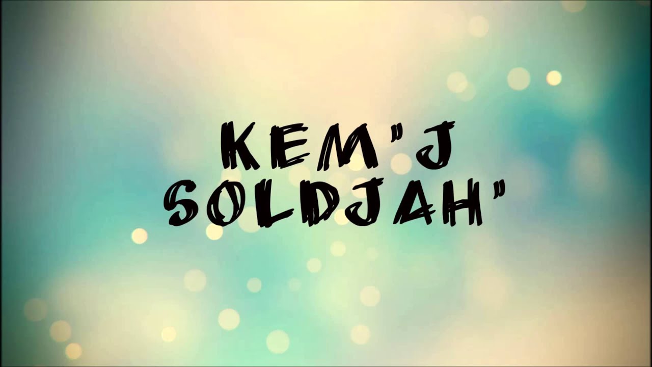 Kem'j Soldjah   C' ou ke mi yaime