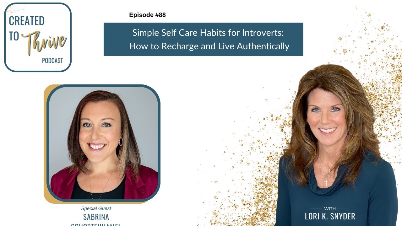 89 | Simple Self Care Habits for Introverts: How to Recharge and Live Authentically with Sabrina Sch