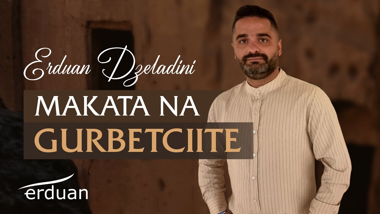Erduan Dzeladini - Makata na Gurbetciite