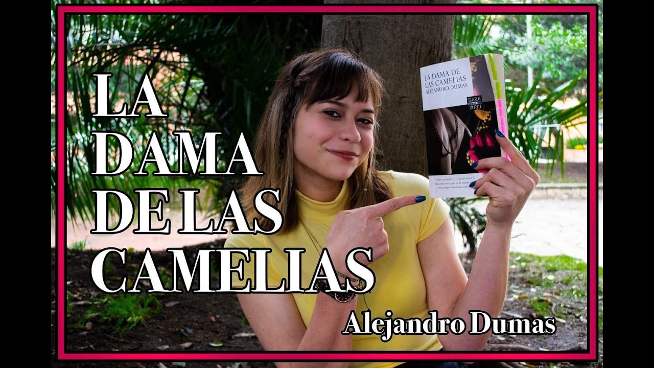 La dama de las camelias - Alexandre Dumas. / Resumen y análisis.