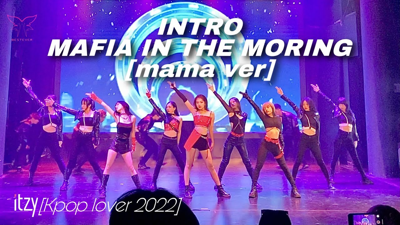 [LB] [KPOP LOVERS 2022] ITZY Intro + In the morning (MAMA ver.) | BESTEVER Dance Cover from Vietnam