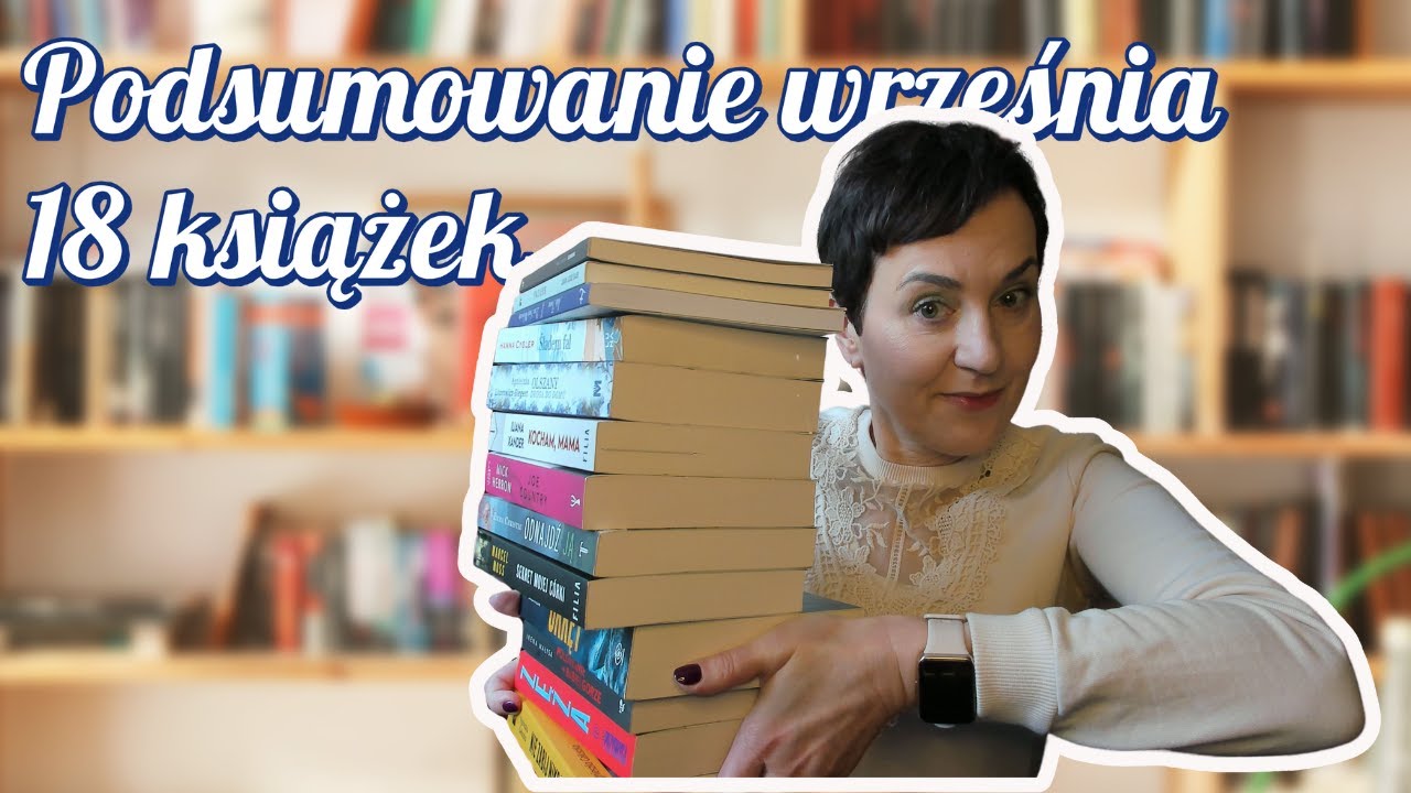 Podsumowanie czytelnicze września. 18 książek, różne gatunki. Same perełki. #topbooks  #booktube