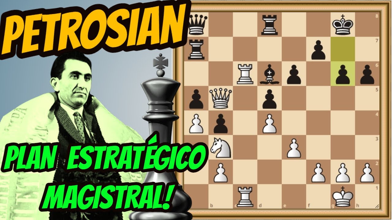 ¡PETROSIAN y un PLAN ESTRATÉGICO nivel ALFA! | Ajedrez posicional
