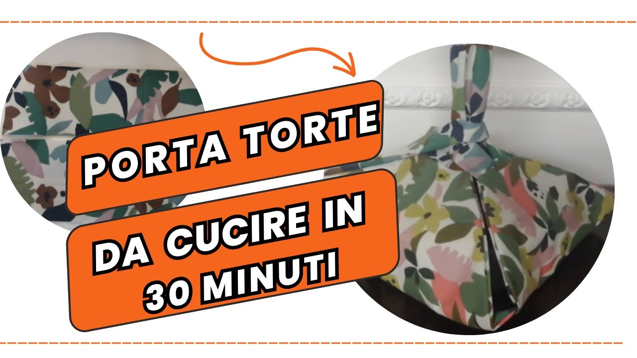 PORTATORTE DI STOFFA IN 30 MINUTI (tutorial cucito creativo per principianti)