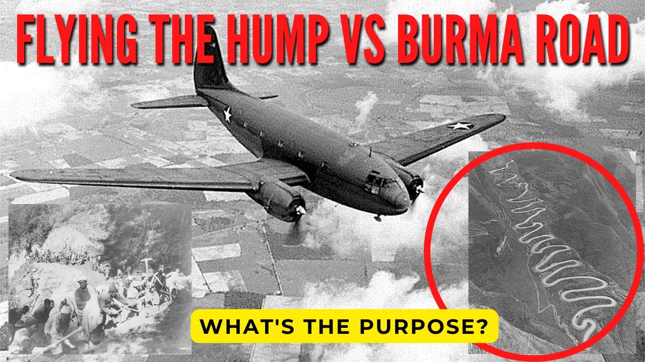 Flying the Hump vs. Burma Road