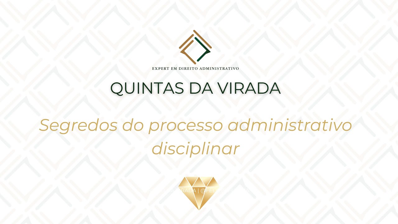 Segredos do processo administrativo Disciplinar