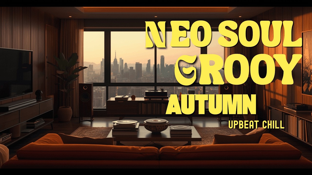 Neo Soul Groovy Autumn  | Smooth Groove for Work, Focus & Chill