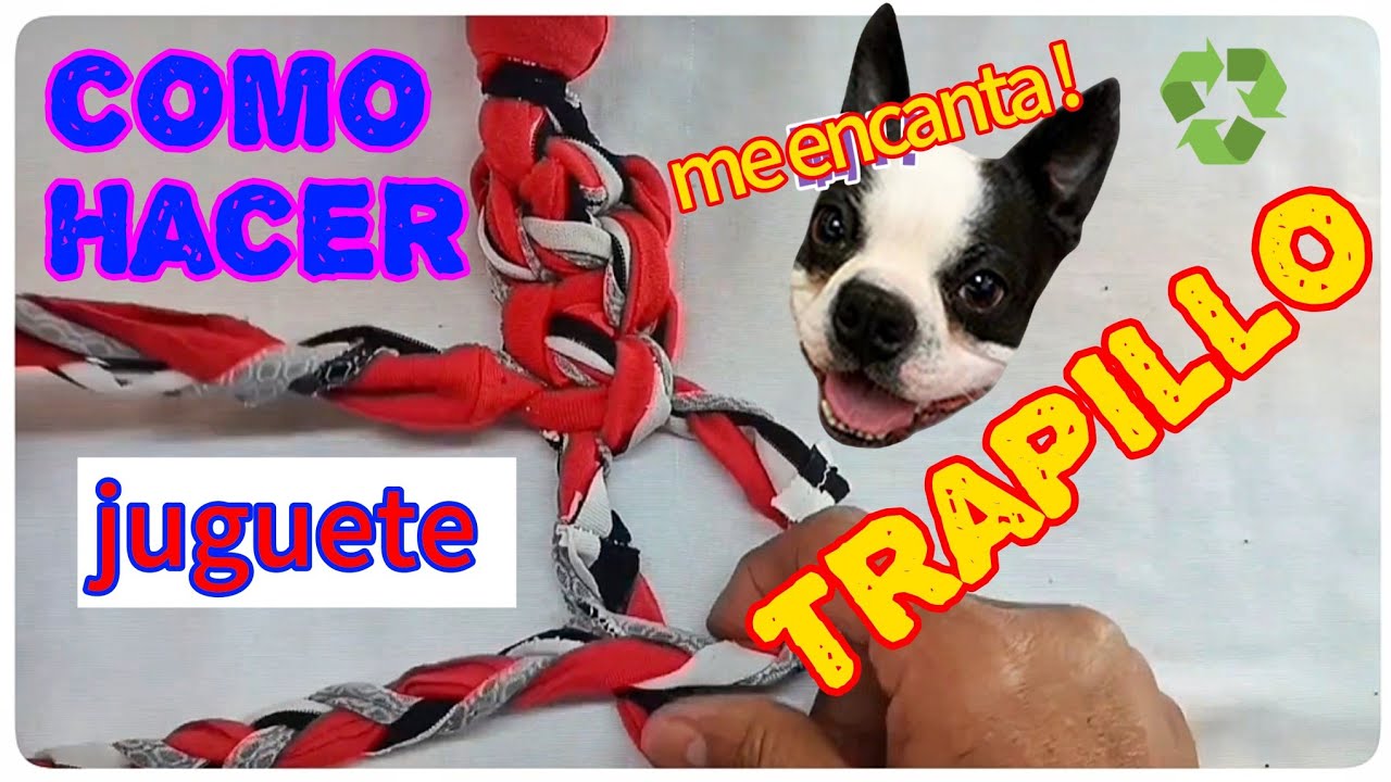 COMO HACER UN JUGUETE DE TRAPILLO PARA MASCOTAS, FÁCIL!