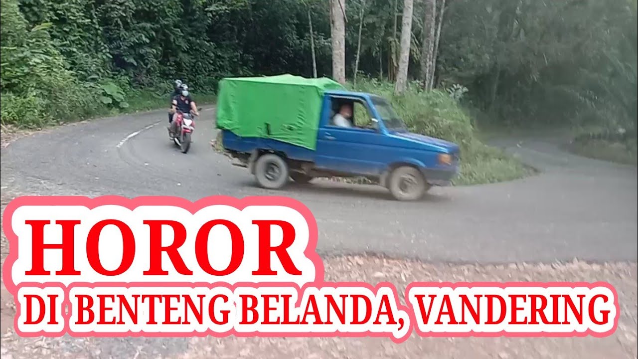 HOROR DI BENTENG BELANDA, VANDERING, KAB. BENGKAYANG KALBAR.