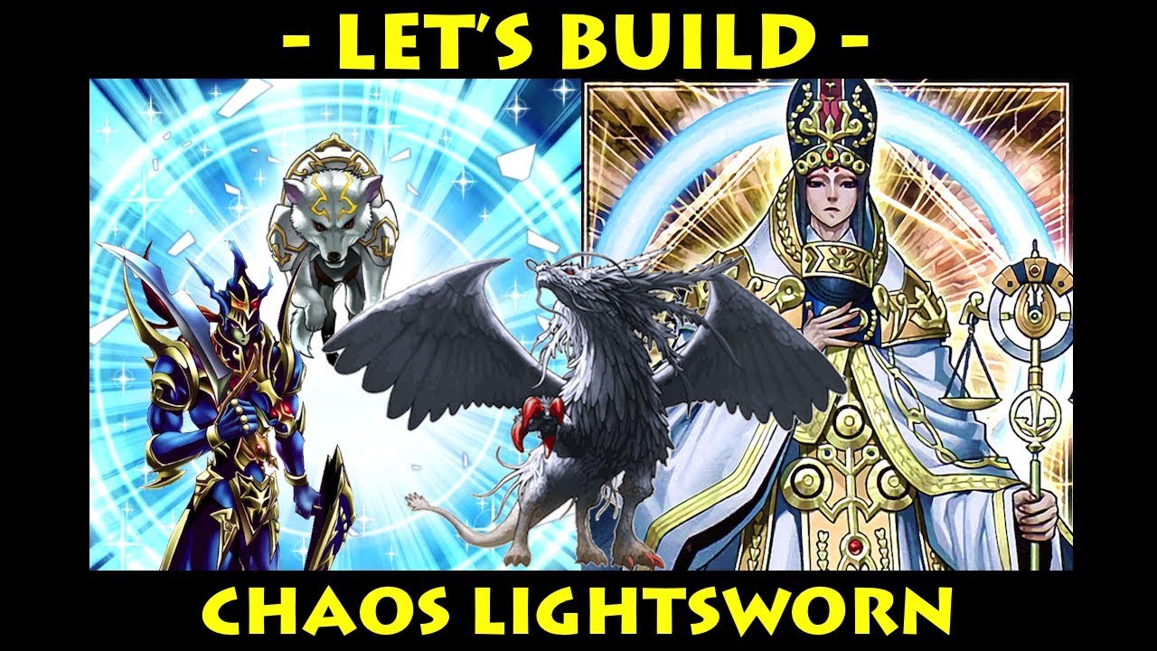Yugioh Chaos Lightsworn Deck Profile 2018 | Let's Build Deck Profile