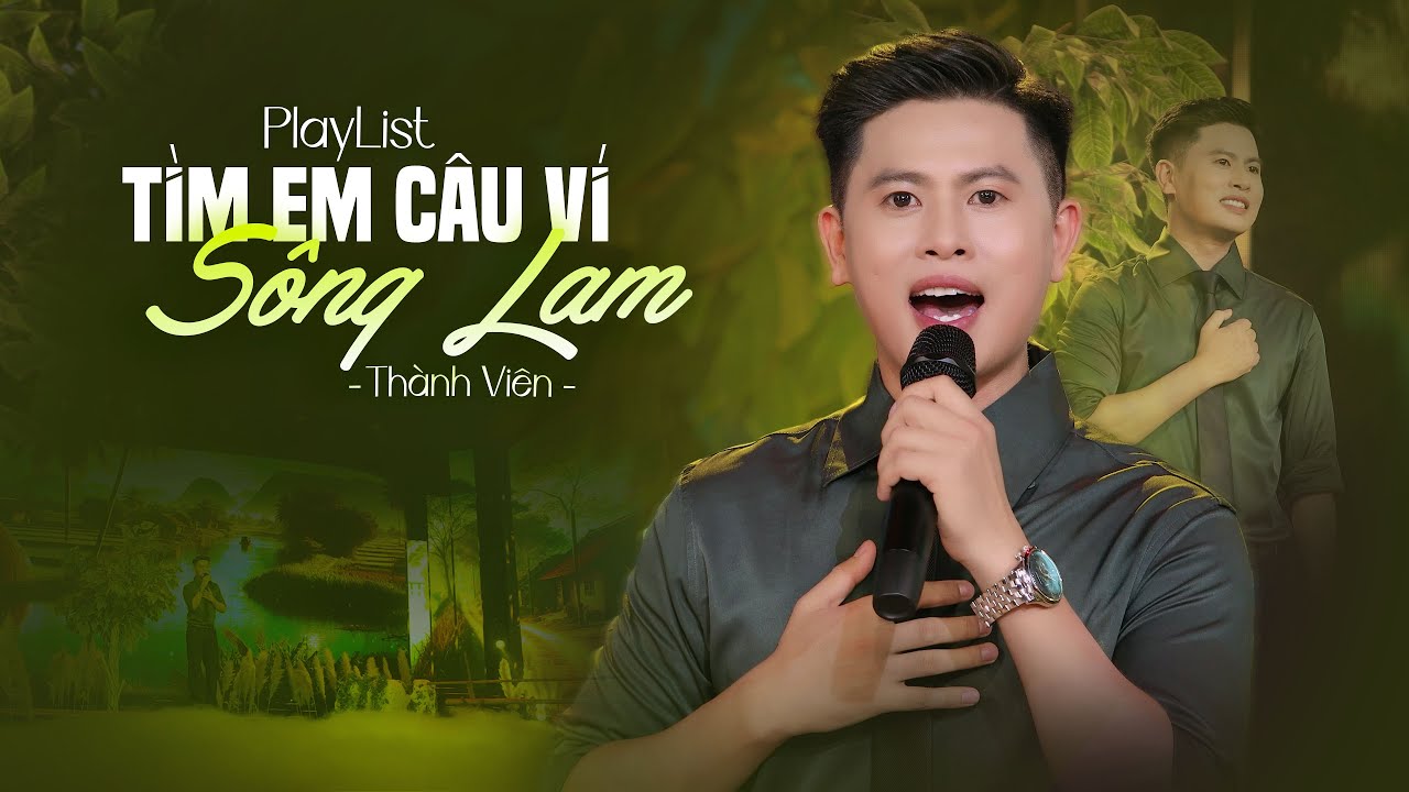 Tìm Em Câu Ví Sông Lam, Hai Quê - Tổng Hợp Những Ca Khúc Dân Ca Xứ Nghệ Hay Nhất Của Thành Viên