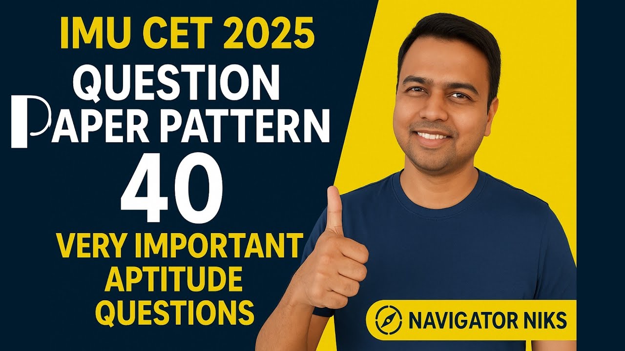 IMU CET 2025 Paper Pattern & 40 Must-Solve Aptitude Questions | Navigator Niks
