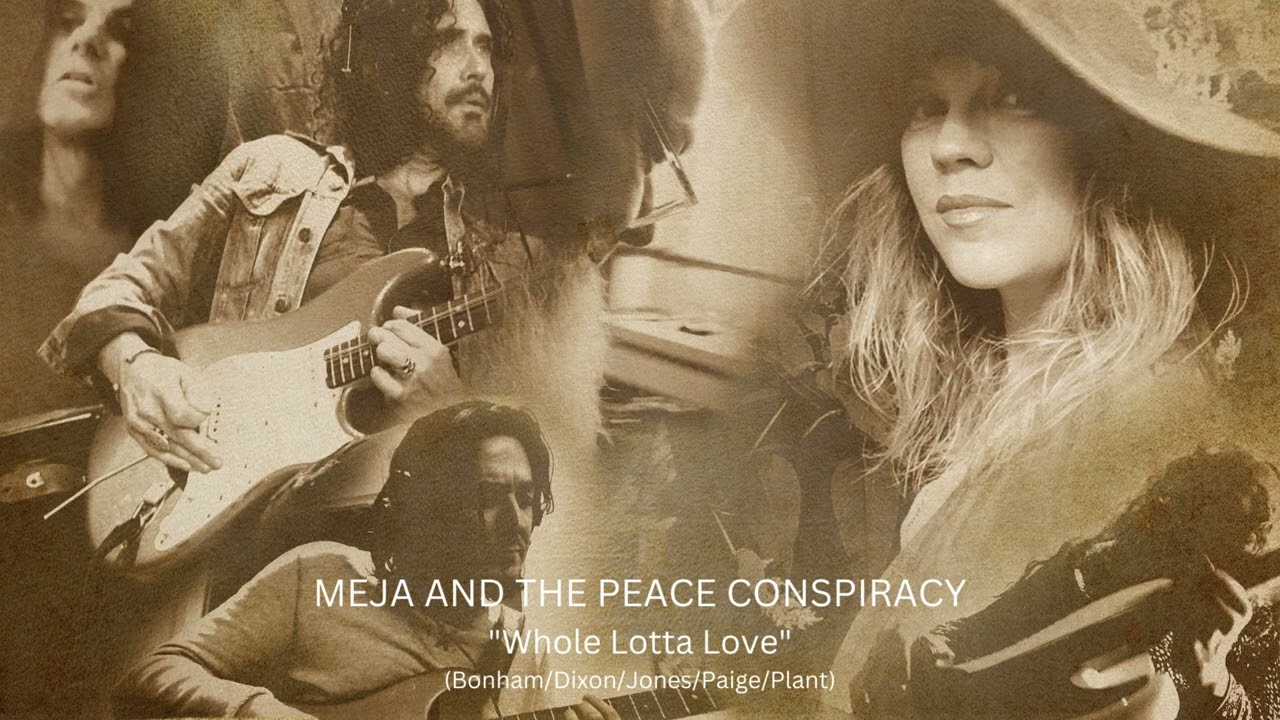 Meja and the Peace Conspiracy  - Whole Lotta Love (Bonham/Dixon/Jones/Paige/Plant)