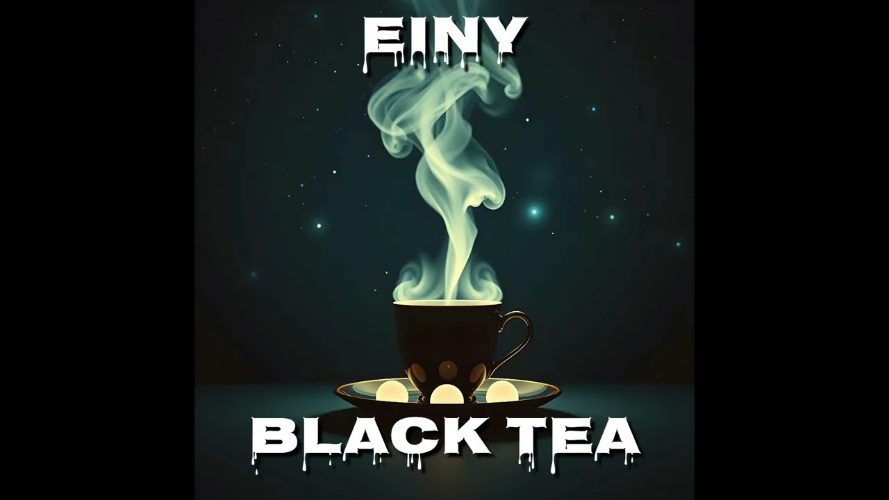 Einy - Black Tea (Female Vocals / Ethereal)
