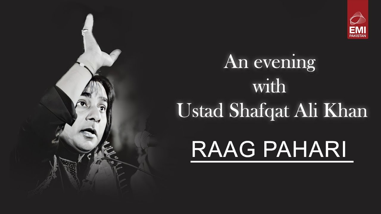 Raag Pahari | Live In Karachi | Shafqat Ali Khan | @EMIPakistanOfficial