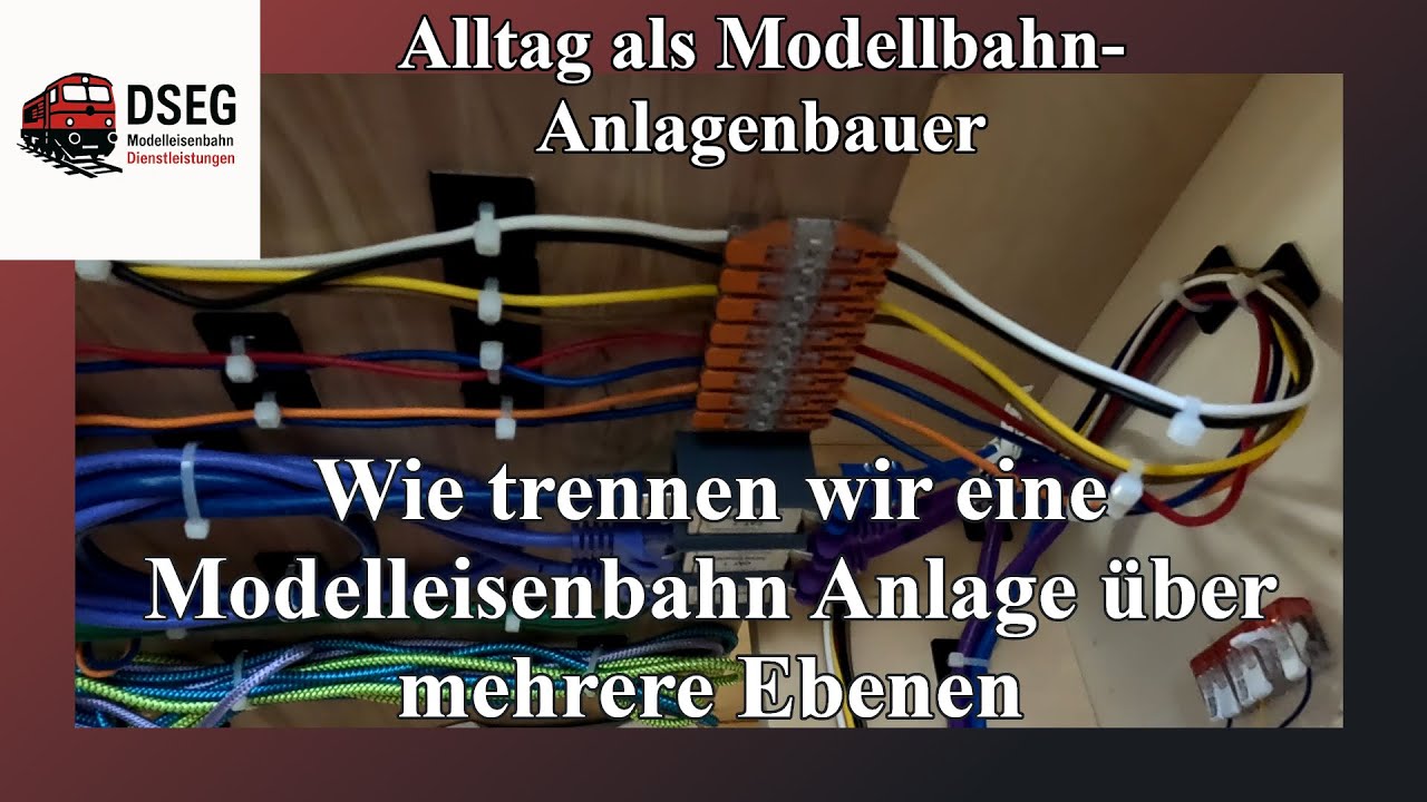 Wie trennen wir eine Modelleisenbahn Anlage über mehrere Ebenen Alltag als Modellbahn Anlagenbauer