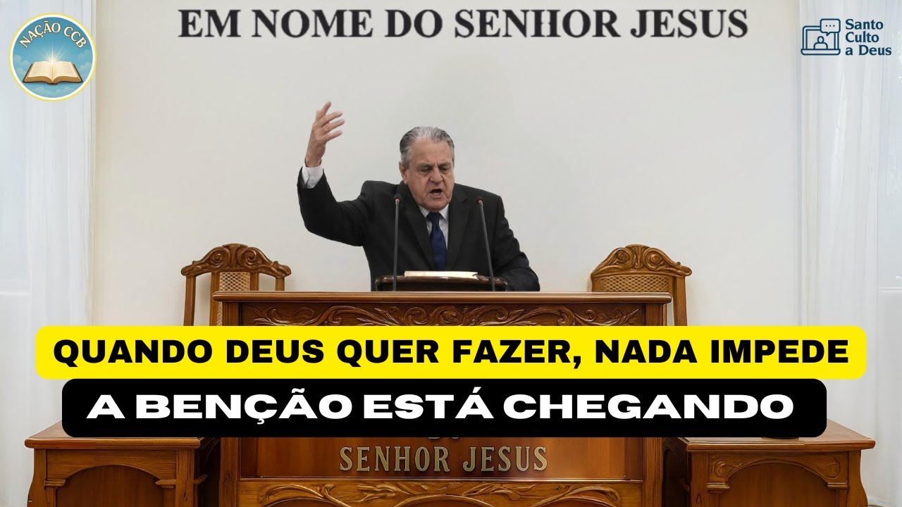 Palavra CCB Hoje Online Santo Culto CCB - 05/01/2026 - Quando Deus Quer Fazer, Nada Impede Irmão